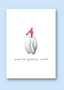 'You're Pretty Cool' - Greetings Card