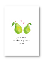 Load image into Gallery viewer, &#39;You Make a Great Pear’ - Greetings Card
