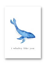 Load image into Gallery viewer, &#39;I Whaley Like You&#39; - Greetings Card
